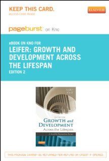 Growth and Development Across the Lifespan   Pageburst E Book on Kno (Retail Access Card) A Health Promotion Focus, 2e 9780323243278 Medicine & Health Science Books @