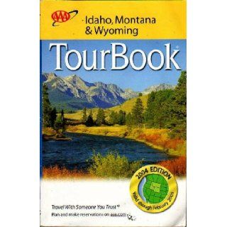 AAA Tourbook Idaho, Montana, & Wyoming (2004 Edition) AAA Books