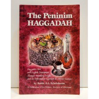 The Peninim Haggadah Rabbi A.L. Scheinbaum 9780963512079 Books