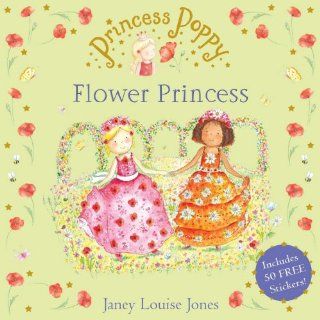 Princess Poppy The Flower Princess (Princess Poppy Picture Books) Janey Louise Jones 9780552561921 Books