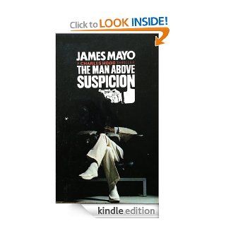 The Man Above Suspicion eBook James Mayo Kindle Store