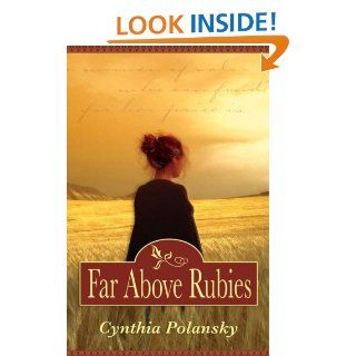 Far Above Rubies Cynthia Polansky 9780977389827 Books