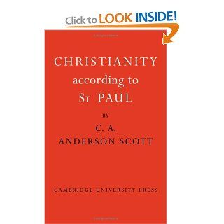Christianity According to St Paul Charles A. Anderson Scott 9780521062466 Books