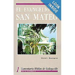 Comentario Biblico De Collegeville New Testament Volume 1 El Evangelio De San Mateo (Spanish Edition) Daniel J. Harrington SJ 9780814618523 Books