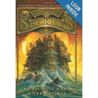 House of Secrets Chris Columbus, Ned Vizzini, Greg Call 9780062192462 Books
