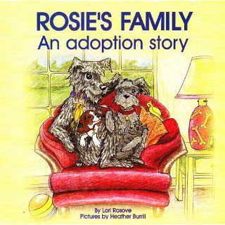 Rosie's Family An Adoption Story Lori Rosove 9780968835401 Books