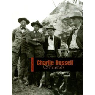 Charlie Russell and Friends (Western Passages) Joan Carpenter Troccoli, Peter H. Hassrick, Thomas Brent Smith, Brian W. Dippie, Mark Andrew White 9780914738640 Books