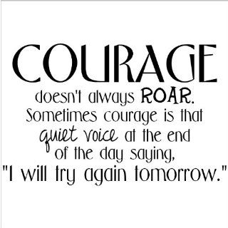 Courage Doesn't Always Roar. Sometimes Courage Is That Quiet Voice At The End Of The Day Saying "I Will Try Again Tomorrow." wall saying vinyl lettering art decal quote sticker home decal   Wall Decor Stickers