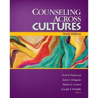 Counseling Across Cultures (9781412927390) Paul B. Pedersen, Walter J. Lonner, Juris G. Draguns, Joseph E. Trimble Books