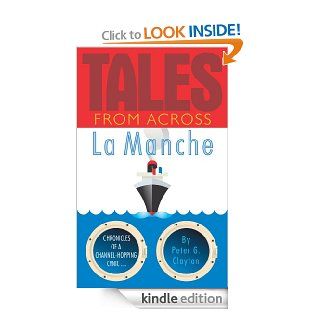 Tales From Across La Manche eBook Peter Clayton Kindle Store