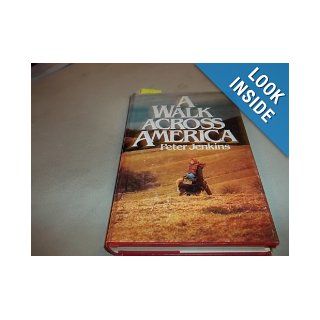 A Walk Across America Peter Jenkins 9780688034276 Books