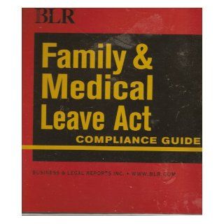 Family Medical & Leave Act BLR Books
