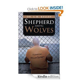 Shepherd among Wolves eBook Dr. L.H. Kelley Kindle Store