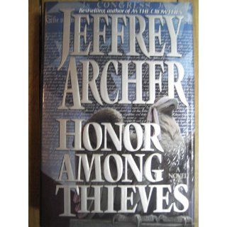 Honor Among Thieves Jeffrey Archer 9780060179458 Books