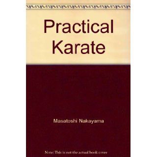 Practical karate Against multiple unarmed assailants Masatoshi Nakayama Books