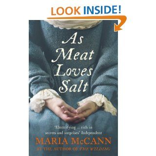 As Meat Loves Salt eBook Maria McCann Kindle Store