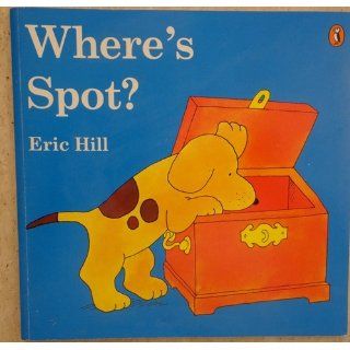 Where's Spot? Eric Hill 9780140504200 Books