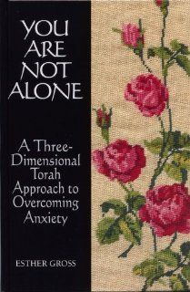 You Are Not Alone Esther Gross 9781583305331 Books