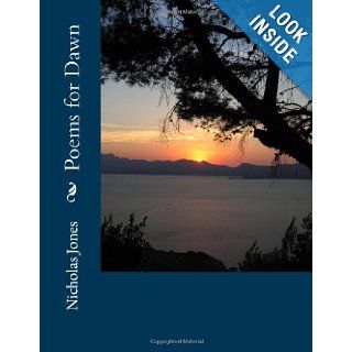 Poems for Dawn Nicholas Jones 9781484188392 Books