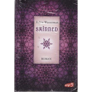 Skinned (Skinned Trilogy) Robin Wasserman 9781416936343 Books