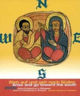 Arise and Go Toward the South 2000 Years of Christianity in Ethiopia Legat Verlag 9783932942280 Books