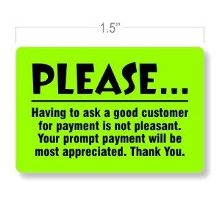 Payment Due Collection Stickers / PLEASE   Having to ask a good customer for payment is not pleasant/ 1.5 x 1 in. / 250 Count / Flat Printed / 5 Color Choices  Labels 