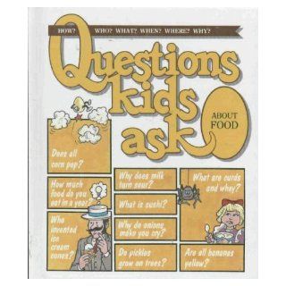 Questions Kids Ask About Food (Questions Kids Ask, 12) Grolier Limited 9780717225514 Books