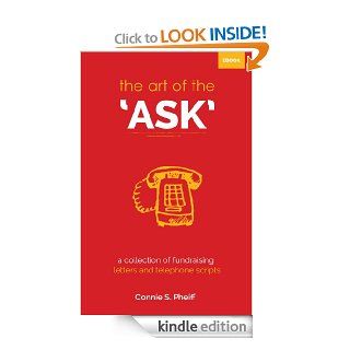 The Art of the AskA Collection of Letters and Telephone Scripts   Kindle edition by Connie Pheiff. Business & Money Kindle eBooks @ .