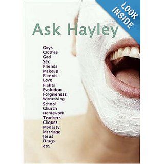 Ask Hayley / Ask Justin Hayley Morgan, Justin Lookadoo 9780718001629 Books