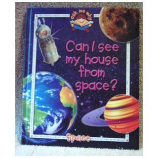 Can I See My House from Space? (Ask Me Why) Books