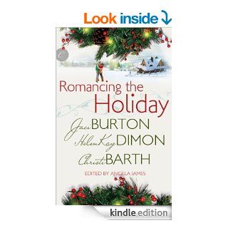 Romancing the Holiday We'll Be Home for ChristmasAsk Her at ChristmasThe Best Thing   Kindle edition by HelenKay Dimon, Christi Barth, Jaci Burton. Romance Kindle eBooks @ .