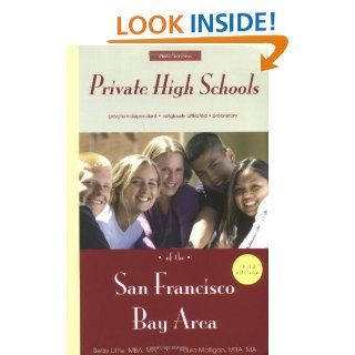 Private High Schools of the San Francisco Bay Area Betsy Little, Paula Molligan 9781930074149 Books