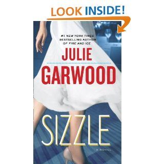 Sizzle A Novel   Kindle edition by Julie Garwood. Romance Kindle eBooks @ .