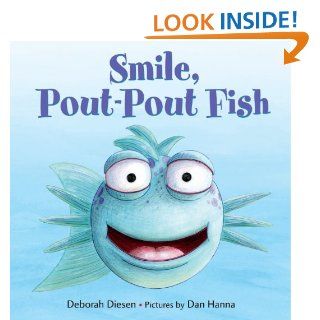 Smile, Pout Pout Fish (A Pout Pout Fish Adventure)   Kindle edition by Deborah Diesen, Daniel X. Hanna. Children Kindle eBooks @ .