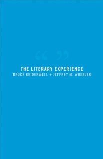 The Literary Experience (9781413019179) Bruce Beiderwell, Jeffrey M. Wheeler Books