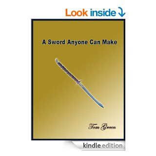A Sword Anyone Can Make eBook Tom Green Kindle Store