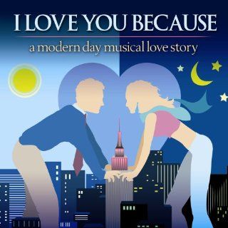I Love You Because (2006 Original Off Broadway Cast) Music