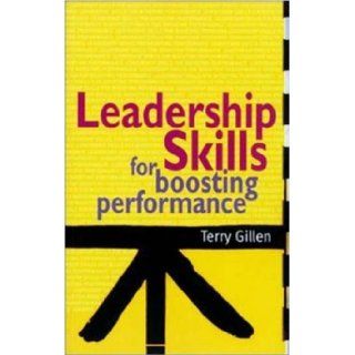 Leadership Skills for Boosting Performance Terry Gillen 9780852929247 Books