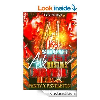 Shoot First, Ask Questions Never   Kindle edition by Fanita Pendleton. Literature & Fiction Kindle eBooks @ .