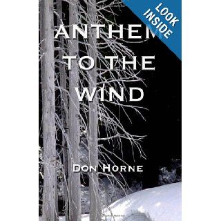 Anthem To The Wind Book 1 / Beginnings Don Horne 9781453808184 Books