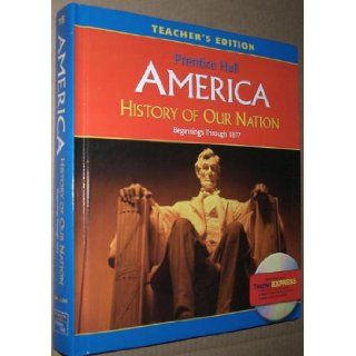 America, History of Our Nation, Beginnings Through 1877, Teacher's Edition davidson 9780131336582 Books
