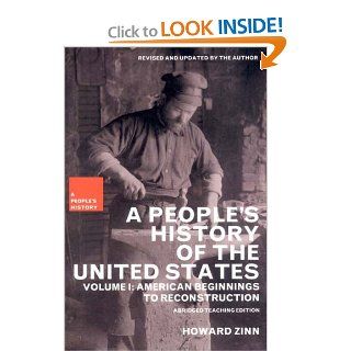 A People's History of the United States American Beginnings to Reconstruction (New Press People's History) (9781565847248) Howard Zinn, Kathy Emery Books