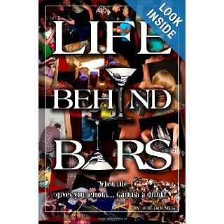 Life Behind Bars Mr Joe Holmes 9780985924805 Books