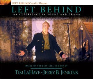 Left Behind An Experience in Sound and Drama A Novel of the Earth's Last Days Tim LaHaye, Jerry B. Jenkins 9780842351461 Books