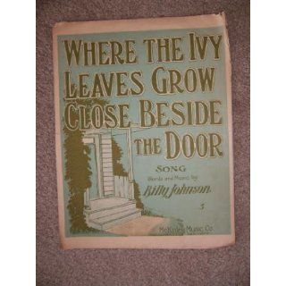 Where the Ivy Leaves Grow Close Beside the Door Billy Johnson Books