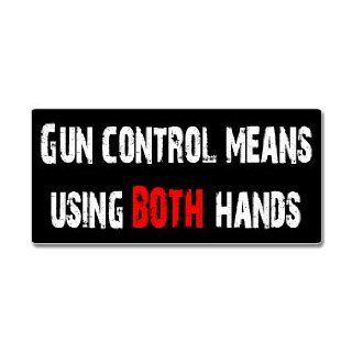Gun Control Means Using BOTH Hands   Window Bumper Sticker Automotive