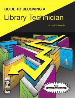 Guide to Becoming a Library Technician (9780132187374) ICDC Publishing Inc. Books
