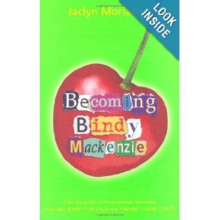 Becoming Bindy Mackenzie Jaclyn Moriarty 9780330438858 Books