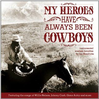 My Heroes Have Always Been Cowboys Music