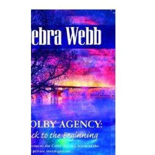 Colby Agency Back to the Beginning (Silhouette Special Products) Debra Webb 9780373602957 Books